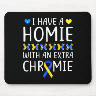Tapis De Souris Avoir un Homie avec un Chromie supplémentaire Synd