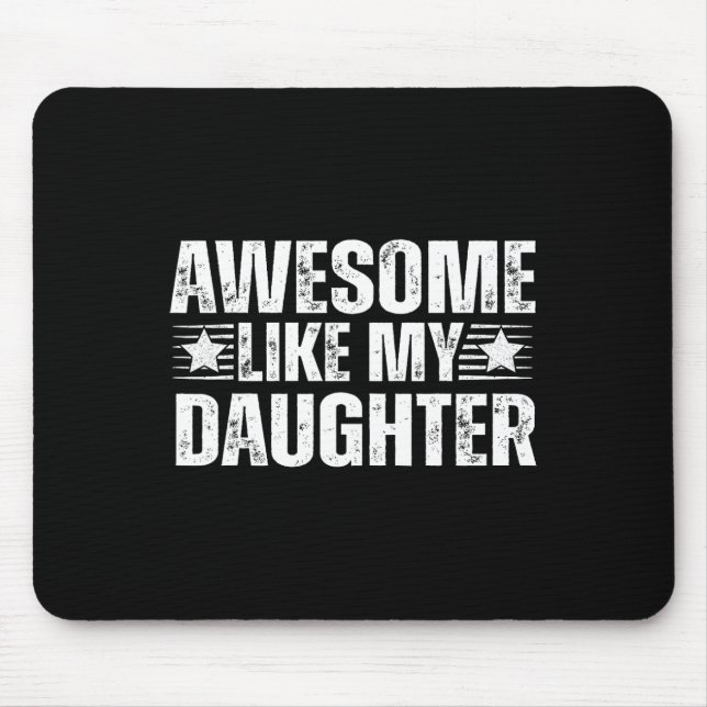Tapis De Souris Awesome Comme Ma Fille Cadeaux Hommes Drôle Pères  (Devant)
