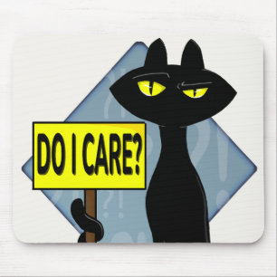 Tapis de souris Bad Boogie Funny Do I Care?