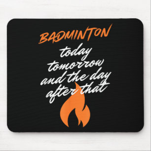 Tapis De Souris Badminton Aujourd'hui Demain Jour Après Raquette V