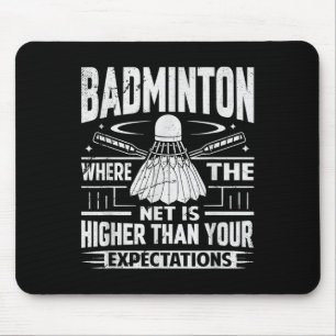 Tapis De Souris Badminton - Le filet est plus haut que vos attente