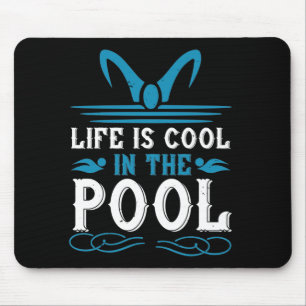 Tapis De Souris Baignade - La vie est cool dans la piscine