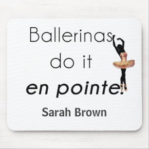 Tapis De Souris Ballerinas donc !