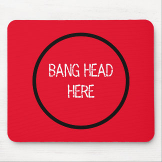 Tapis De Souris Bang Head Here - Funky Stress Relief Red