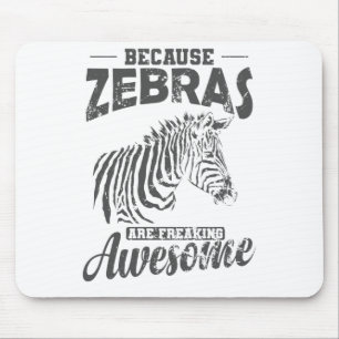 Tapis De Souris Because Zebras are Freaking Awesome Afrique