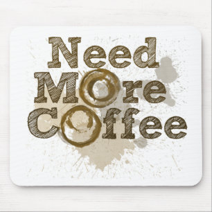Tapis De Souris Besoin de plus de café