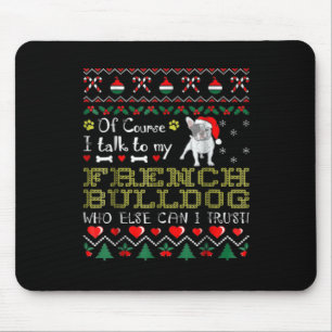Tapis De Souris Bien Sûr, Je Parle À Mon Bulldog Français