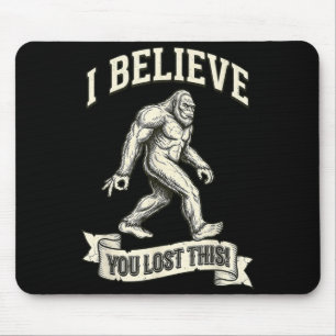 Tapis De Souris Bigfoot Circle Game Je Vous Crois Vous Avez Perdu