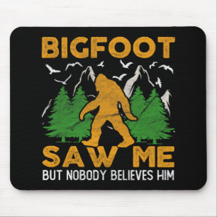 Tapis De Souris Bigfoot M'A Vu Sasquatch