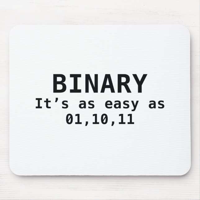 Tapis De Souris Binary It's As Easy As 01,10,11 (Devant)