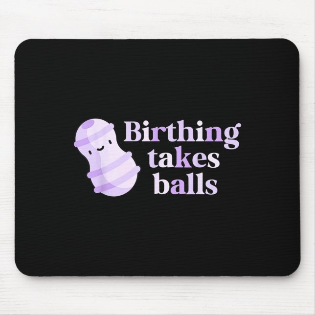Tapis De Souris Birthing Takes Peanut Ball Labor And Delivery Nurs (Devant)