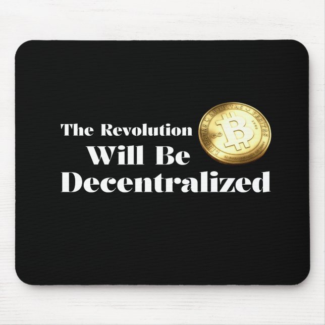 Tapis De Souris Bitcoin The Revolution Will Be Decentralized Mouse (Devant)
