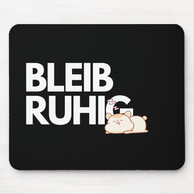 Tapis De Souris Bleib Ruhig – Funny Stay Calm Office Mousepad (Devant)