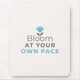 Tapis De Souris Bloom at Your Own Pace Minimal Motivational Mouse 