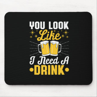 Tapis De Souris Boire De Bière J'Ai Besoin D'Un Verre Bière Annive