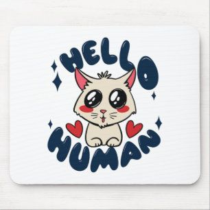 Tapis De Souris Bonjour humain Chat Mignon