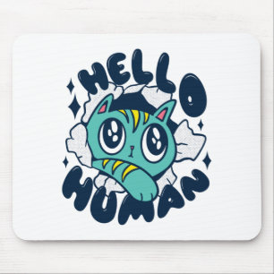 Tapis De Souris Bonjour humain Chat Mignon