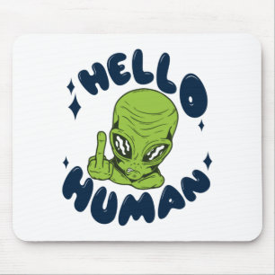 Tapis De Souris Bonjour humain drôle d'alien