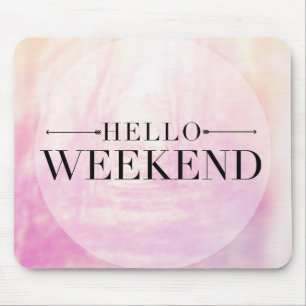 Tapis De Souris Bonjour week-end