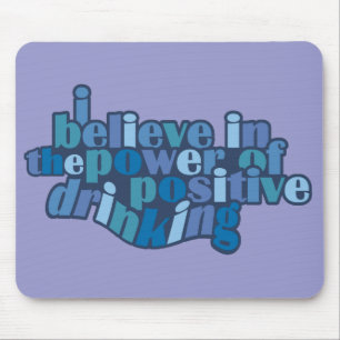 Tapis De Souris Bousepad de boisson positive