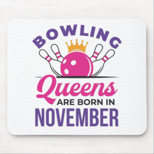Tapis De Souris Bowling Anniversaire Femmes Reines Né en Novembre