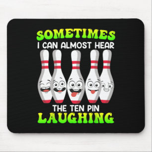 Tapis De Souris Bowling Drôle Parfois Je Peux Entendre Le Dixième