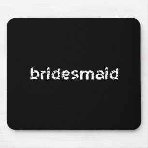 Tapis De Souris Bridesmaid