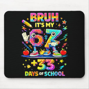 Tapis De Souris Bruh 67 33 jours d'école garçon fille 100ème