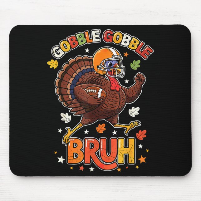 Tapis De Souris Bruh Funny Thanksgiving Turkey Gobble Football Boy (Devant)