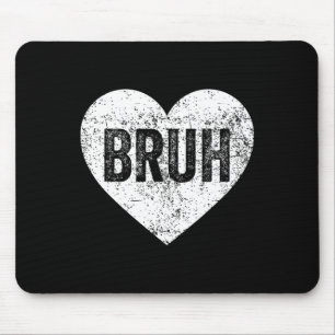 Tapis De Souris Bruh Mème Amour Coeur Drôle Saint-Valentin Filles