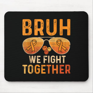 Tapis De Souris Bruh Nous Combattons Ensemble Leucémie Cancer Ruba