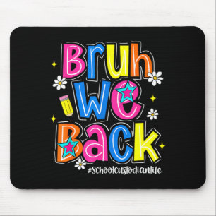 Tapis De Souris Bruh retour vie de concierge scolaire premier jour