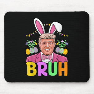 Tapis De Souris Bruh Trump Lapin Lapin Lover Bruh Fête de Pâques F