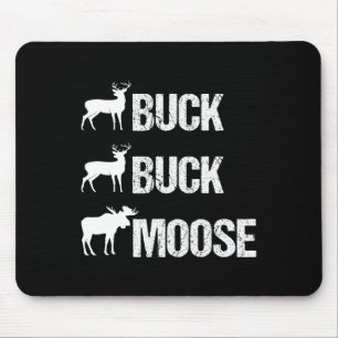 Tapis De Souris Buck Buck Moose Funny Moose Buck Chasse