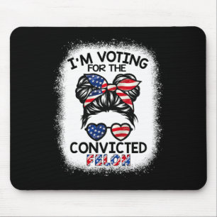 Tapis De Souris Bun Je vote pour le condamné Felon Trump 2024