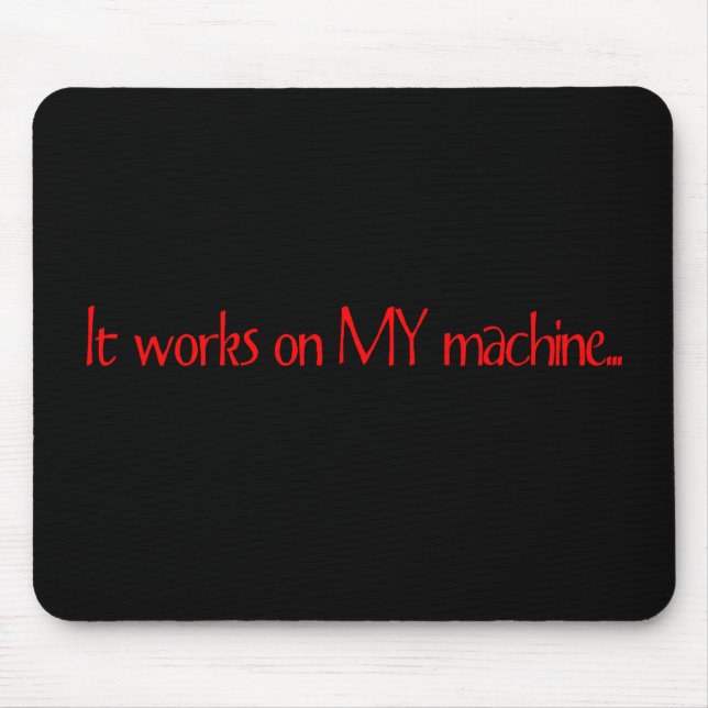 Tapis De Souris Ça marche sur ma machine (Devant)