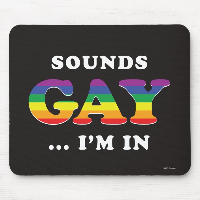Tapis De Souris Ça Semble Gay... Je suis dans (Devant)