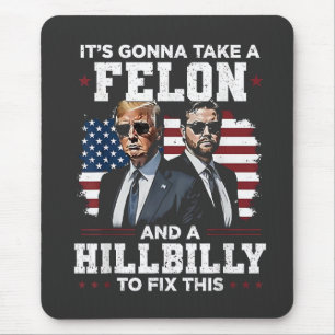 Tapis De Souris Ça va prendre Felon et Trump Vance