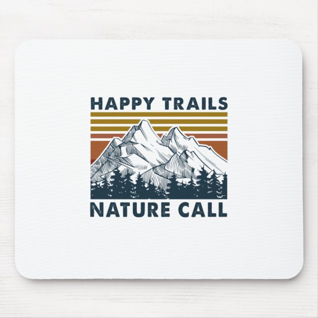 Tapis De Souris Cadeau Camper | Happy Trails Nature Call Anniversa (Devant)