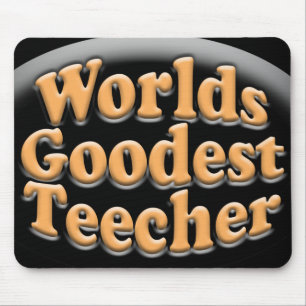 Tapis De Souris Cadeau drôle de professeur de Goodest Teecher des