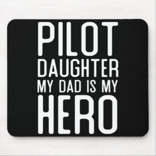 Tapis De Souris Cadeau Fille de Pilote Homme Mon Père Est Un Héros