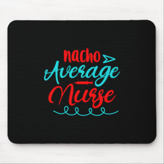 Tapis De Souris Cadeau infirmière | Nacho Infirmière moyenne