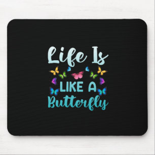 Tapis De Souris Cadeau Papillon   La Vie Est Comme Un Papillon