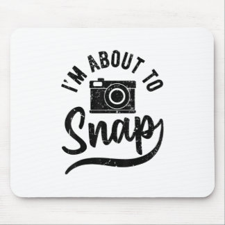 Tapis De Souris Cadeau Pour Photographe Je Suis Sur Le Point De Ca