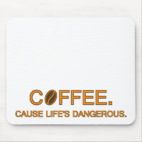 Café. Cause la vie dangereuse - humour de slogan