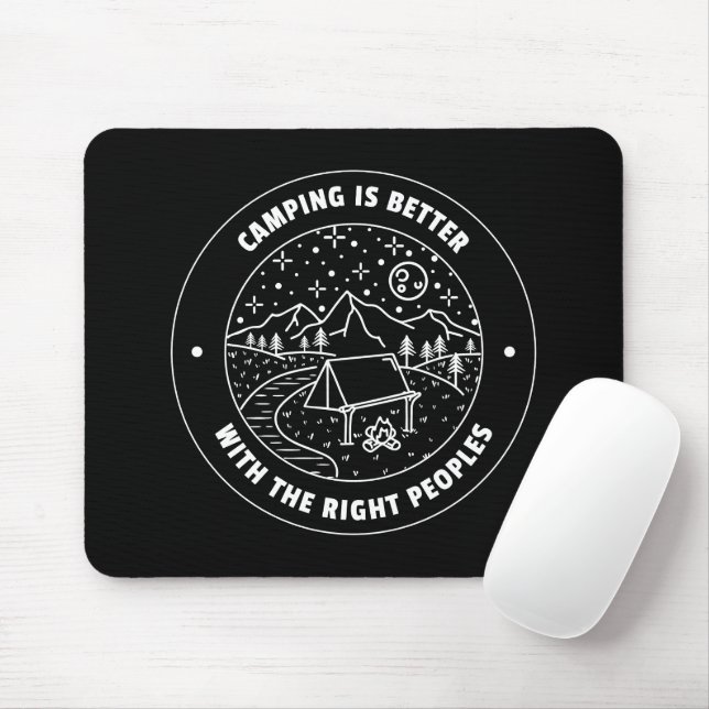 Tapis De Souris Camping is better with the right peoples  (Avec souris)