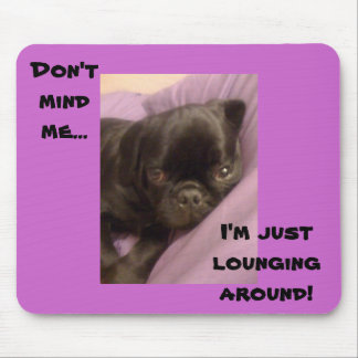 Tapis De Souris carlin lounging