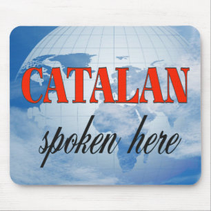 Tapis De Souris Catalan spoken here cloudy earth