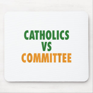 Tapis De Souris Catholiques contre comités 