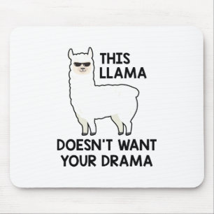 Tapis De Souris Ce lama ne veut pas votre drame